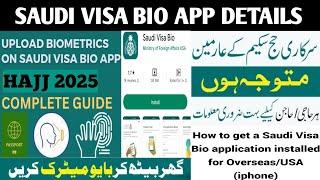 Saudi Visa bio app Details | Overseas Fingerprint | Hajj 2025 News Update today #hajj2025