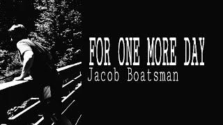 Jacob Boatsman's For One More Day