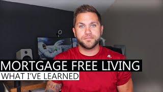 3 Things I Learned After One Year of Living Mortgage Free