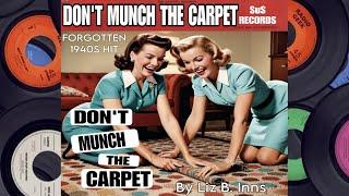 Liz B. Inns - Don't Munch the Carpet (Banned 1940s Vinyl Song)