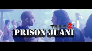 Tripi X 2: Prison Juani