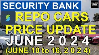 Security Bank Repo Cars Repossessed Cars June 2024 Update Year Model 2024,2023,2022 and below