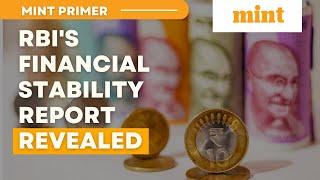 What Does RBI's Financial Stability Report Reveal? | Mint Primer | Mint