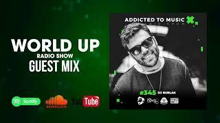 Dj Burlak - World Up Radio Show 345