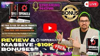 TopperMatic AI Review[LIVE] Get Paid To Pick Top Amazon ProductsFREE Bonuses