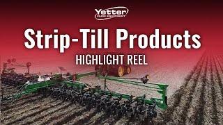 Yetter Strip-Till Products Highlight Reel - 2024