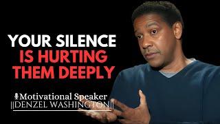 AFTER THEIR REJECTION YOUR SILENCE IS HURTING THEM DEEPLY | DENZEL WASHINGTON MOTIVATIONAL SPEECH