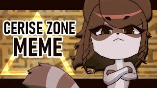 CERISE ZONE | ANIMATION MEME