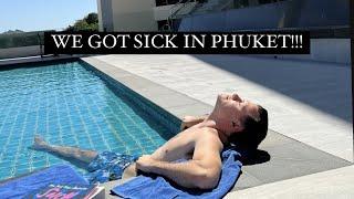 WE GOT SICK IN PHUKET THAILAND!?