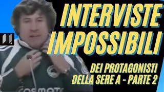 Serie A, INTERVISTE IMPOSSIBILI: allenatori, le esternazioni più curiose (parte 2)