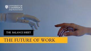 Future of Work --- How leaders, workers, organisations have to change