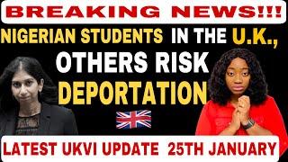 LATEST UK IMMIGRATION UPDATE / NIGERIAN STUDENTS IN THE UK & OTHER MIGRANTS RISK DEPORTATION IN 2023