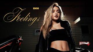 Dixi - Feelings (Official Video)