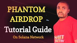Phantom Wallet Airdrop Guide (Solana)