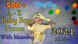 500+ Modern Baby Boy Names 2024 || New Baby Boy Names with meaning || Baby boy names 2024 | baby boy