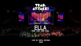 TRAD.ATTACK! - Ella (Live 2022)