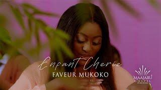 Faveur Mukoko - Enfant Chérie (Clip Officiel)