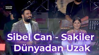 Sibel Can - Sakiler | Dünyadan Uzak