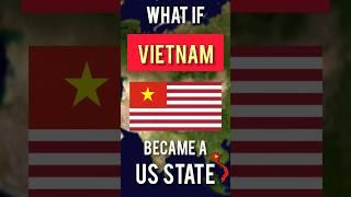 What if Vietnam became a US State?  #politics #geography