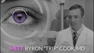 Meet Byron "TRIP" Cook, MD. Woolfson Eye Institute