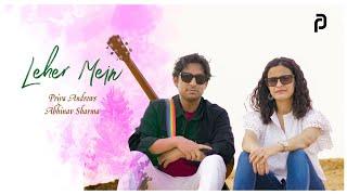 Leher Mein | Priya Andrews | Abhinav Sharma | New Original.