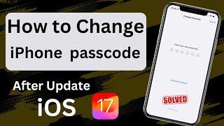 How to Change iPhone Password iOS 17 | iOS 17 change Passcode