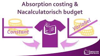 Absorption costing & nacalculatorisch budget | Bedrijfseconomie (vwo)