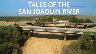 Tales of the San Joaquin River — The Valley and the Lake, Part 1