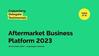 Copperberg Delegate Testimonials: Aftermarket Business Platform 2023 Power of 50