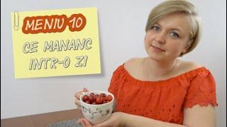 Ce mananc intr-o zi? | Ziua 10