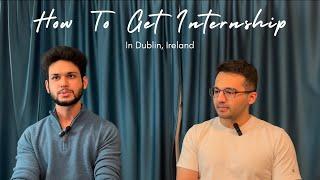 How to Get an Internship in Dublin, Ireland | Journey of International Students Living Abroad