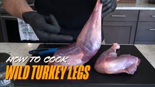 How to Cook Wild Turkey Legs!