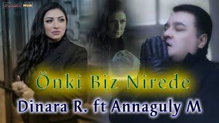 Dinara Rozykulyyewa ft Annush Myratdurdyyew - Önki Biz Nirede 2024 Turkmen Aydymlary