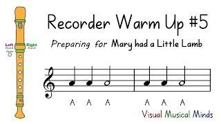 Recorder Warm-up #5: Preparing for "Mary had a Little Lamb"