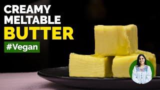 How to make vegan butter at home | Plant based butter recipe | Dairy free best butter