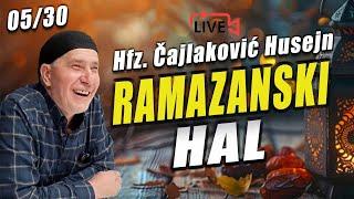 RAMAZANSKI HAL 5 - HFZ. HUSEJN ČAJLAKOVIĆ, UŽIVO 2025