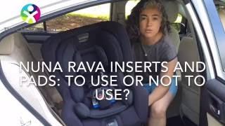 Nuna Rava pads & inserts - which to use, which to remove