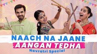 NAACH NA JAANE AANGAN TEDHA | Navratri Special | Hindi Comedy Short Film | SIT