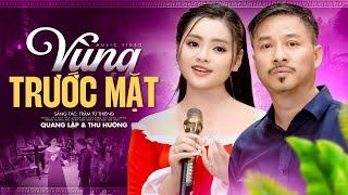 Vùng Trước Mặt - Song Ca Quang Lập & Thu Hường (Official MV)