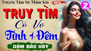 [Tập 2] TRUY TÌM CÔ VỢ TÌNH MỘT ĐÊM - Truyện ngôn tình tổng tài hay nhất 2024 #mcthuymai