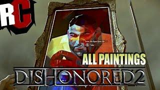Dishonored 2 - All Painting Locations (Art Collector Achievement / Trophy) Painting Collectibles