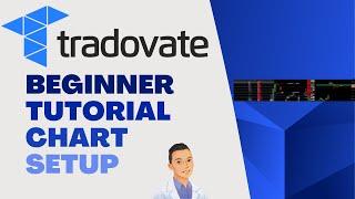 Tradovate Quick and Easy - Beginner Friendly - Chart Setup Tutorial