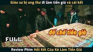 [Review Phim] Giáo Sư Bị Ung Thư Đi Làm Tiền Giả Và Cái Kết