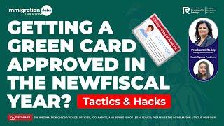 Getting a Green Card Approved in the New Fiscal Year? Tactics & Hacks