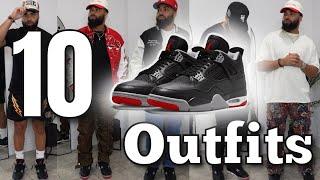 10 EASY WAYS TO STYLE THE AIR JORDAN 4 BRED REIMAGINED ( outfit ideas / Inspo)