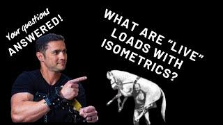 Isometric training with “live” loads? Ask Eric Moss