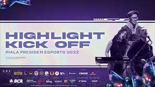 HIGHLIGHT KICK OFF CEREMONY - PIALA PRESIDEN ESPORTS 2022