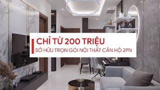 COMBO TRỌN GÓI NỘI THẤT CĂN HỘ CHỈ TỪ 𝟮𝟬𝟬 𝗧𝗥𝗜𝗘̣̂𝗨 Đ𝗢̂̀𝗡𝗚