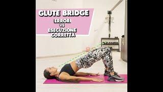 PONTE PER GLUTEI … ed i suoi errori più comuni 