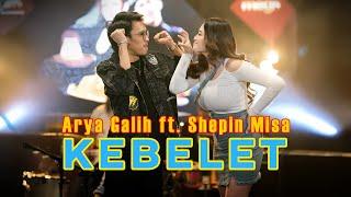 ARYA GALIH FT. SHEPIN MISA - KEBELET (OFFICIAL LIVE MUSIC COVER)